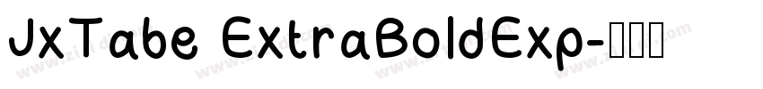 JxTabe ExtraBoldExp字体转换